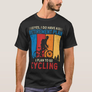 Jag planerar cykliska cykologer Bicyclist Bicyklin T Shirt