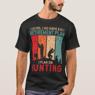 Jag planerar för Hjort Hunter Funny Manar T Shirt