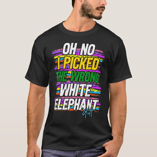 Jag plockade fel vit elefant t shirt (Framsida)