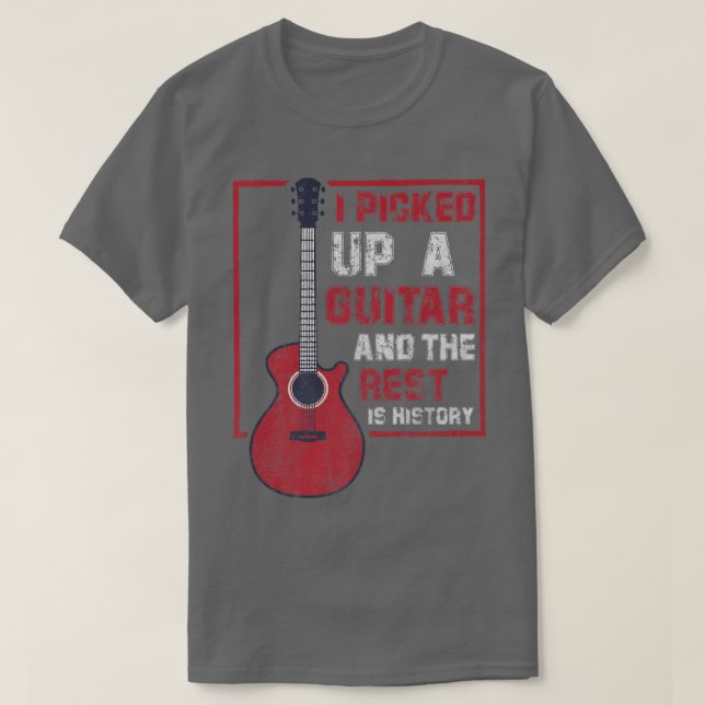Jag plockade upp en gitarr och resten är Historien T Shirt (Design framsida)