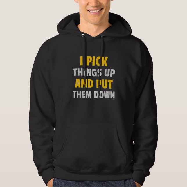 Jag Plockor Sak och lägger ner dem i gem 3 Hoodie (Framsida)