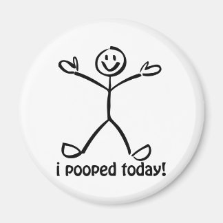Jag poopade i dag magnet