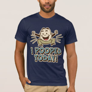 Jag poopade i dag på det fina Toilet Humor Tröja