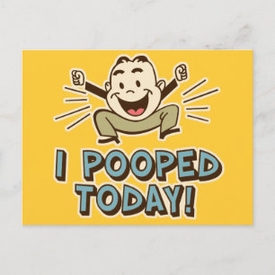 Jag poopade i dag på det fina Toilet Humor Vykort