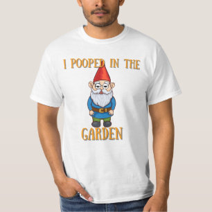 Jag poopade i Garden T Shirt