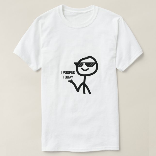 Jag poopade idag, roligt Stickman Meme T Shirt (Design framsida)