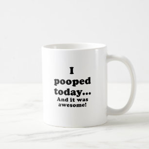 Jag Pooped i dag och det var enorm Kaffemugg