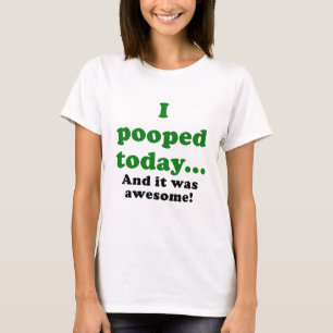 Jag Pooped i dag och det var enorm Tröja
