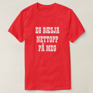 Jag pooped jag själv precis i norskt rött t-shirt