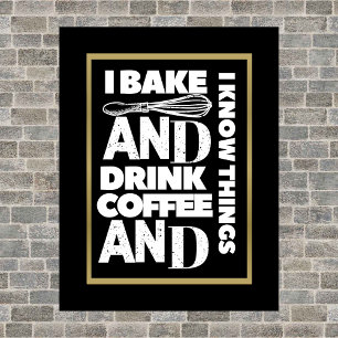 Jag Poster Bake och dricker kaffe och Know Sak.