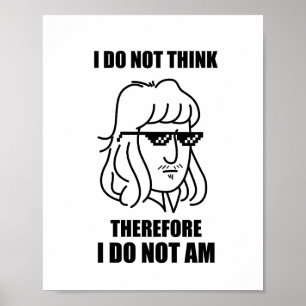 Jag Poster inte Tänka Philosophy Joke