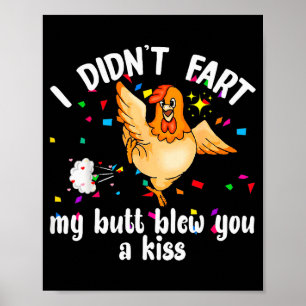 Jag Pratade Inte Min Rumpa Blåste Dig En Kyss Kyck Poster