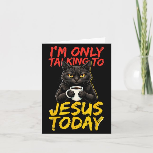 Jag Pratar Bara Med Jesus Idag Grafik Kort (Framsida)