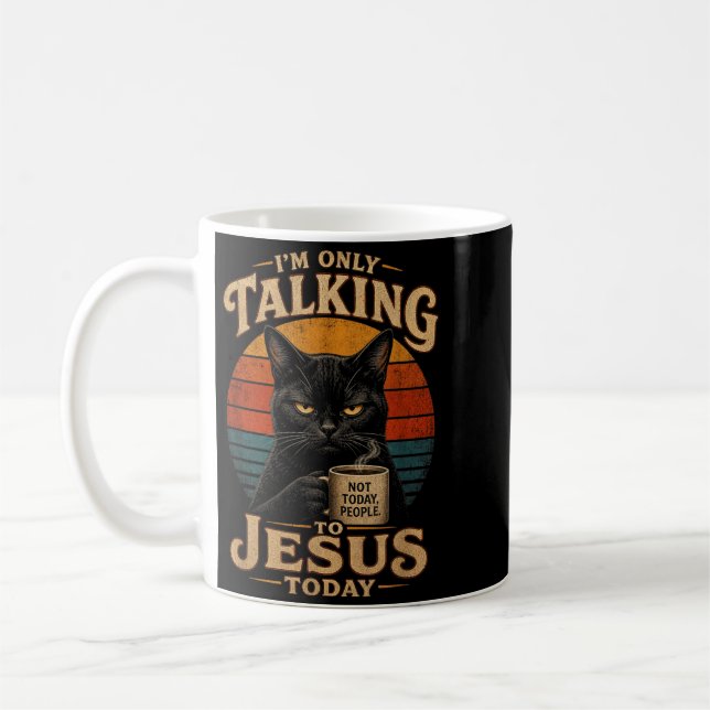 Jag Pratar Bara Med Jesus Idag Kristet Katt Med Kaffemugg (Vänster)