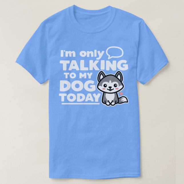 Jag pratar bara med mig i dag t shirt (Design framsida)