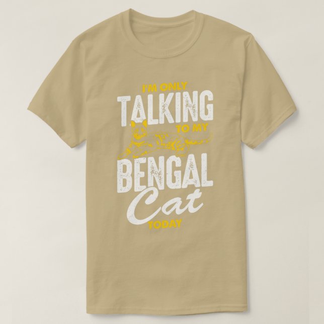 Jag pratar bara med min bengalkatt i dag t shirt (Design framsida)