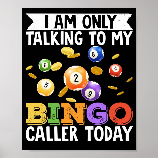 Jag pratar bara med min Bingo Caller idag. Poster (Framsidan)