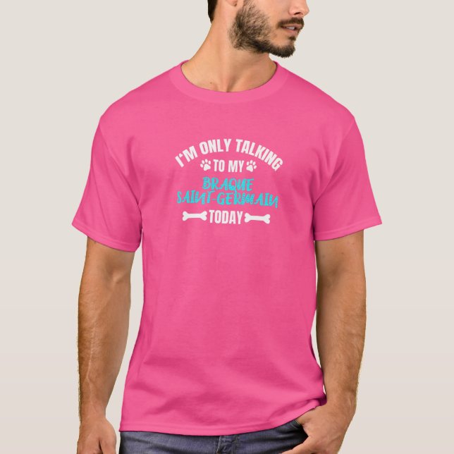 Jag pratar bara med min helige Germain idag T Shirt (Framsida)