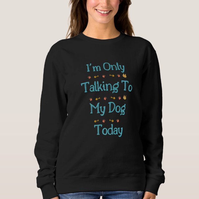 Jag pratar bara med min Hund i Hund T Shirt (Framsida)