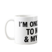 Jag Pratar Bara Med Min Hund & Mitt Kaffe