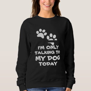 Jag pratar bara med min Hund. T Shirt