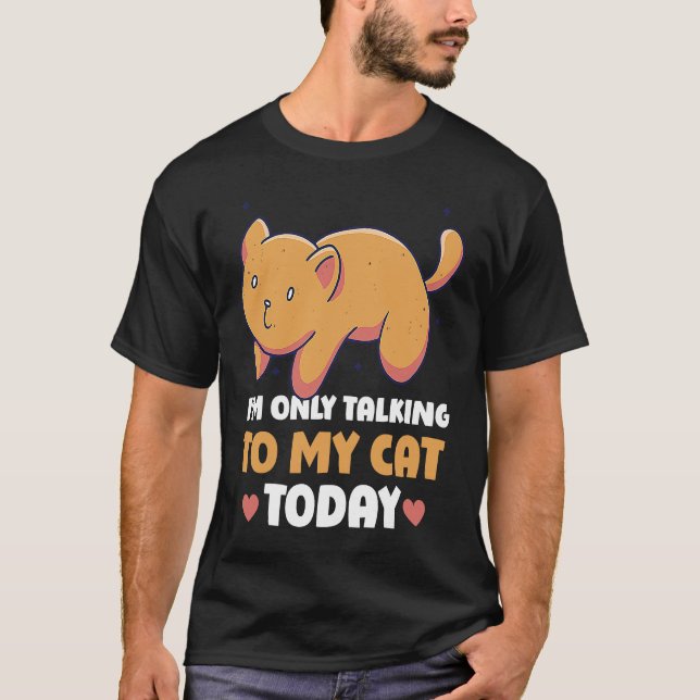 Jag pratar bara med min katt i dag 45 t shirt (Framsida)