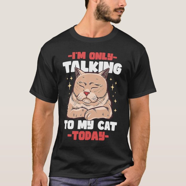 Jag pratar bara med min katt i dag 53 t shirt (Framsida)