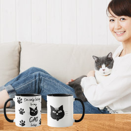 Jag pratar bara med min katt idag mugg