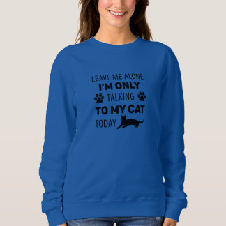 Jag pratar bara med min katt idag t shirt