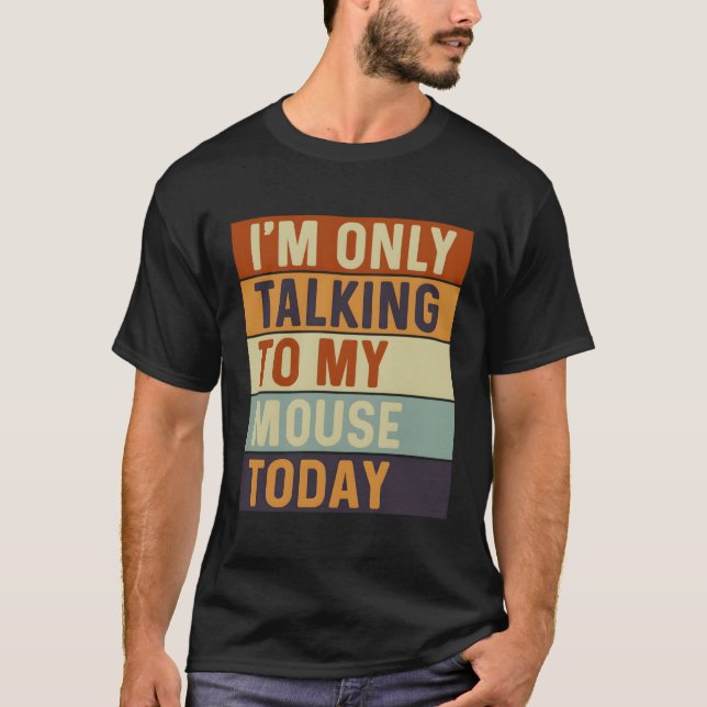 Jag pratar bara med min mamma idag. t shirt (Framsida)