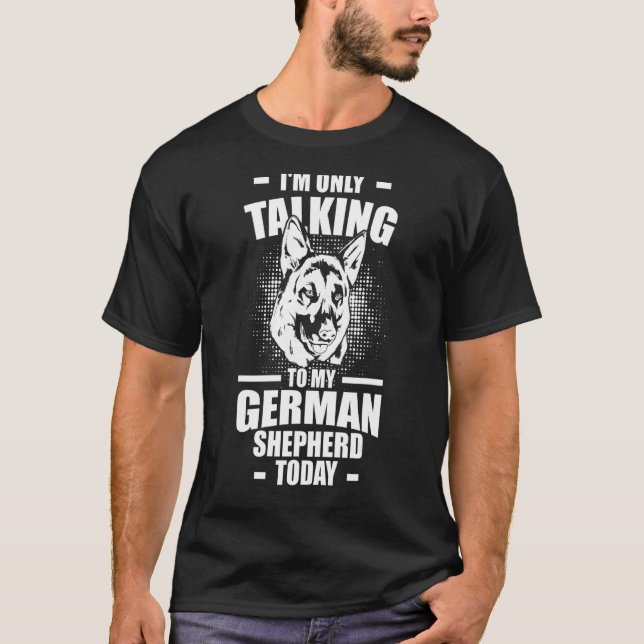 Jag pratar bara med min tyska Shepherd Hund 1 T Shirt (Framsida)