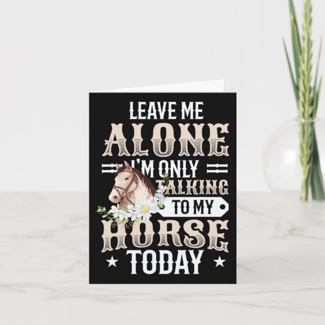 Jag pratar bara med mina hästar i dag. kort (Framsida)