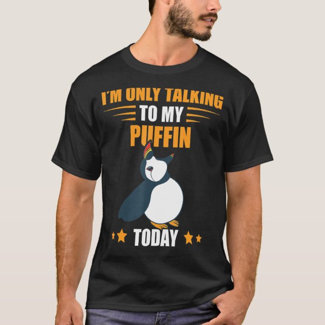 Jag pratar bara med Puffin Sea Bird Island Animal  T Shirt (Framsida)