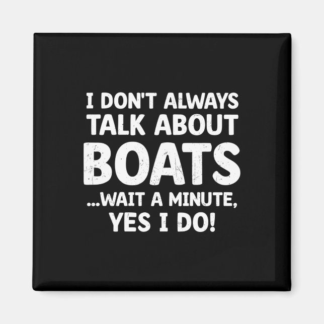 Jag pratar inte alltid om Boats Boati Magnet (Framsidan)