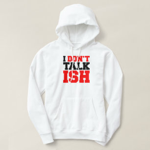 Jag pratar inte ISH Hoodie