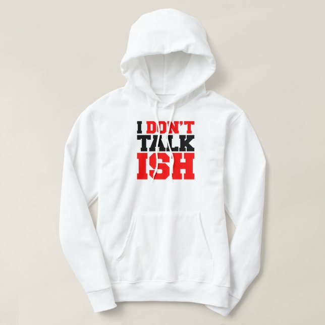 Jag pratar inte ISH Hoodie (Design framsida)