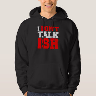 Jag pratar inte ISH Sweatshirt Med Luva