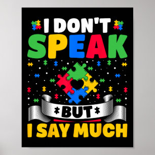 Jag pratar inte men jag säger mycket - Autistisk A Poster