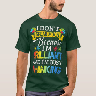 Jag pratar inte så mycket för att jag är briljant t shirt
