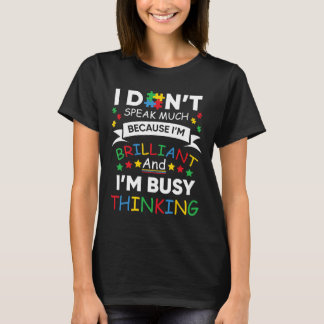 Jag pratar inte så mycket för att jag är briljant t shirt