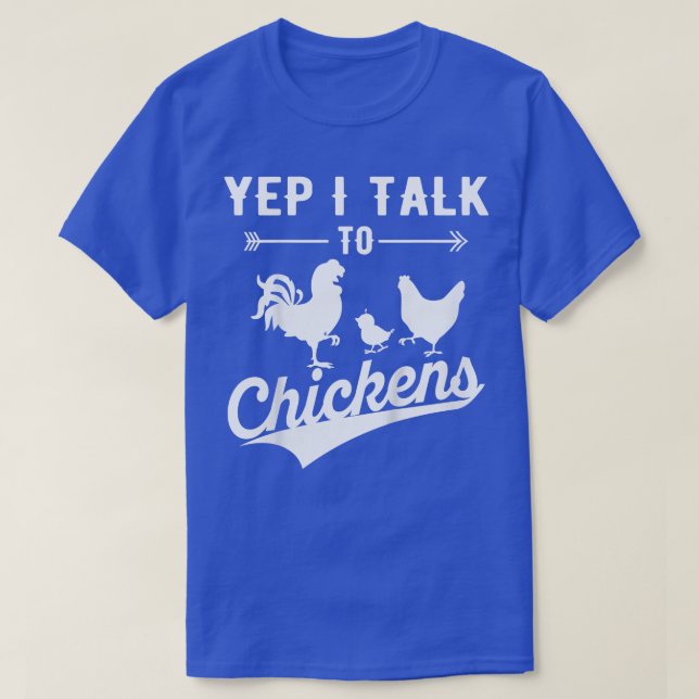 Jag pratar med Chickens... T Shirt (Design framsida)