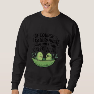 Jag pratar naturligtvis med mig själv ibland jag b lång ärmad tröja