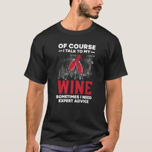 Jag pratar naturligtvis med min Vin ibland... Jag T Shirt