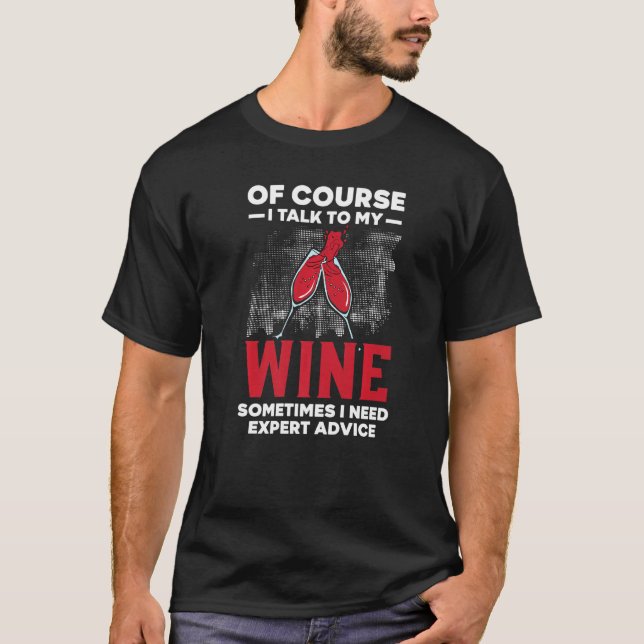 Jag pratar naturligtvis med min Vin ibland... Jag  T Shirt (Framsida)