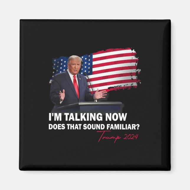 Jag pratar nu, låter det bekant Trump-valet Magnet (Framsidan)