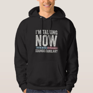Jag pratar nu Ljud Familiar? Trump Harris Hoodie
