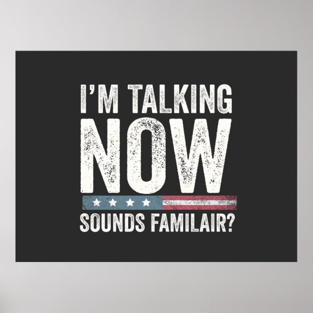 Jag pratar nu Ljud Familiar? Trump Harris Poster (Framsidan)