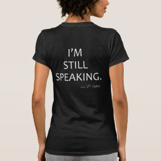 Jag pratar/pratar fortfarande med dubbelsidig T-Sh T Shirt