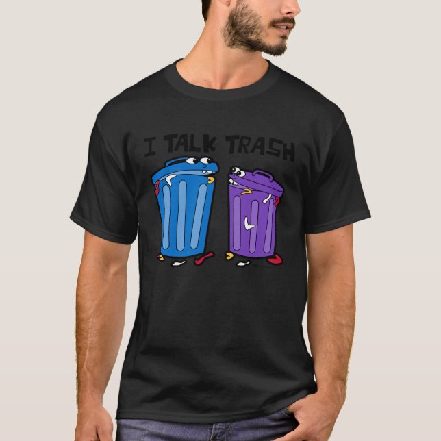 Jag pratar Sopor Slösar avfallsdumpning 1 T Shirt (Framsida)