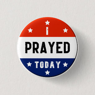 Jag Prayed Today Red White & Blue Round Knapp